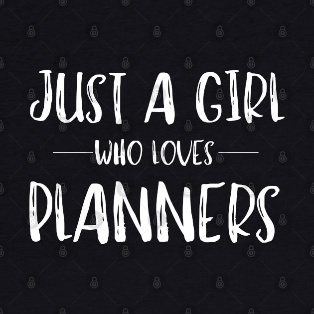 Just a Girl Who Loves Planners by MalibuSun